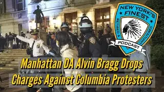 DA Alvin Bragg Drops Charges Against Columbia Protesters