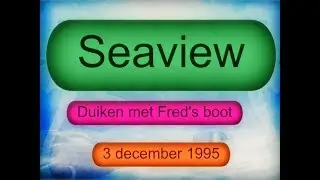 SEAVIEW duikt  met Fred's boot  op de Oosterschelde 1995