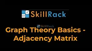 Graph Theory - What is an Adjacency Matrix ?