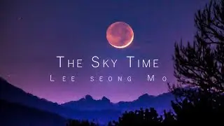 [8K UHD]The sky time - Trailer