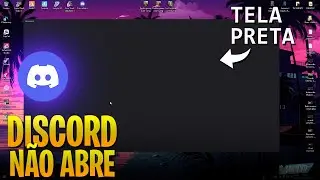 Discord Abre e Fica em Tela Preta/Cinza! Como Resolver ?