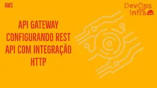 COMO CONFIGURAR API GATEWAY REST API COM HTTP