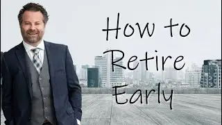 How to Retire Early (2022)