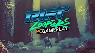 Rift Loopers Gameplay (PC)