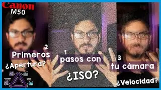 FOTOGRAFÍA BÁSICA - ISO, Apertura y Velocidad | Curso para principiantes!