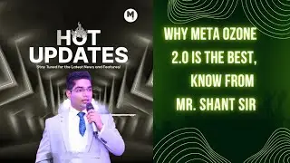 Why Meta Ozone 2.0 is the best, know from Mr. Shan Sir