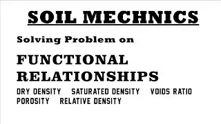 Soil Mechanics | Solving Problems on Functional Relationship