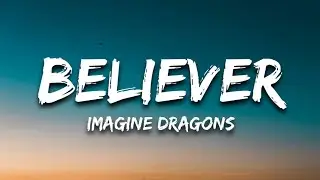 Imagine Dragons - Believer (Lyrics)