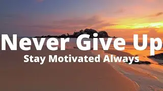 Best motivational content to keep you positive and going
