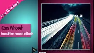 Cars Whoosh Transition Sound Effect Free Download