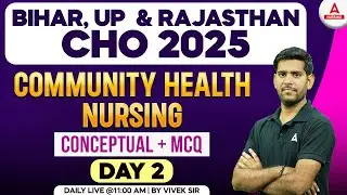 Rajasthan CHO 2025 | Community Health Nursing Concepts & MCQs | Day 2 | By Vivek Sir