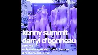 SUMMIT & D'BONNEAU "Why Me"  (Director's Cut rmx)