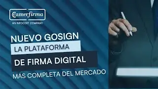 NUEVO GoSign: LA PLATAFORMA DE FIRMA DIGITAL MÁS COMPLETA DEL MERCADO
