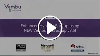 Enhanced Hyper-V Backup using Vembu VMBackup v3.5!
