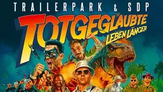 Trailerpark x SDP - Totgeglaubte leben länger