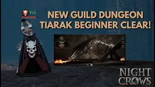 NEW GUILD DUNGEON 2 TIARAK BEGINNER CLEAR! | Night Crow