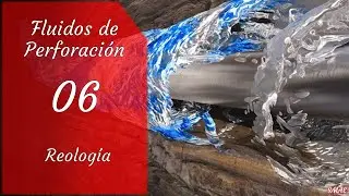 ¿Qué es la reología? Propiedades del fluido de perforación [Fluidos]
