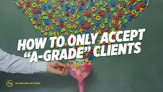 How to Only Accept A Grade Clients
