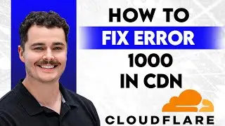 How To Fix Error 1000 In Cloudflare CDN [2026 Guide]