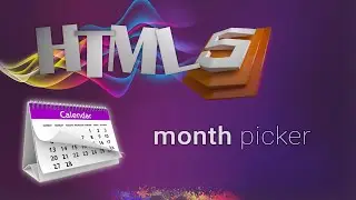 HTML for beginners 48: month input type | MONTH PICKER