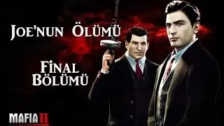 Mafia II - Joe'nun Ölümü - Son Bölüm