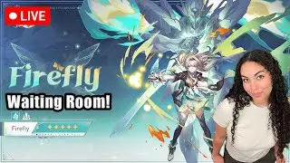 Firefly Waiting Room + Viewer Pulls! -  Honkai: Star Rail