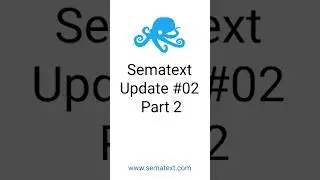 Sematext Product and Feature Update #02 Pt.2 #devops #opensearch