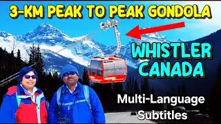 We Experienced World’s Longest Free Span Gondola (in Whistler, Canada)