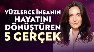 5 Truths That Transformed the Lives of Hundreds of People | Ayşe Tolga