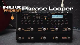 NUX Trident Tutorial | EP5: Looper