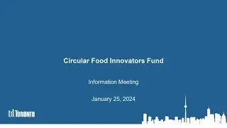 Circular Food Innovators Fund Information Session #1
