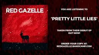 Red Gazelle - Pretty Little Lies