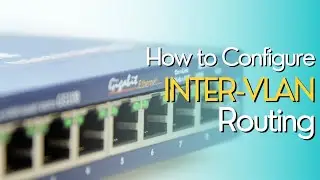 How to Configure Inter-VLAN Routing