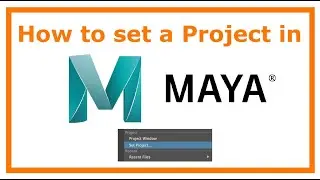 How to Set a Project in Maya