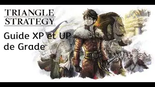 triangle strategy guide d'xp et up de grade