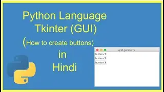 The Grid Geometry manager | Python Tkinter Tutorials | In hindi