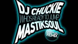 Chuckie - Who Is Ready To  (Mastiksoul Remix)