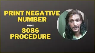 8086 procedure to print a negative signed number. Write a procedure to print a signed number in 8086