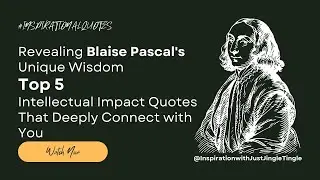 Revealing Blaise Pascal Unique Wisdom Top 5 Intellectual Impact Quotes That Deeply Connect with You