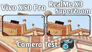 Vivo X50 Pro vs RealMe X3 SuperZoom Camera Test Comparison