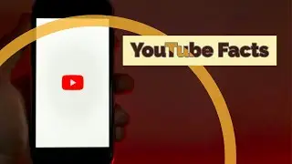 Some You Tube Facts !!