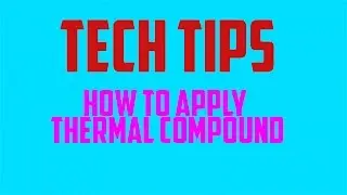Tech Tips : How To Apply Thermal Paste On A laptop CPU