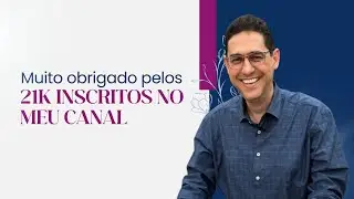 Obrigada! 21k inscritos no meu canal