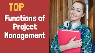 Functions of Project Management | Project Management Phases