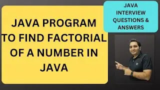 5. Program to find factorial of a Number in Java| Java Interview Questions