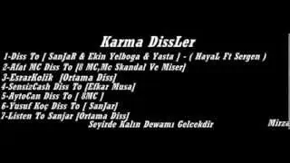 Karma DissLer [Sanjar, Hayal ,Sergen Birginal, Yusuf Koç , 27 Musti , Sensiz Cash ]