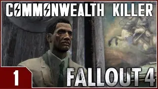 Fallout 4: Commonwealth Killer - EP1