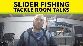 Tackle Room Talks - Slider Fishing