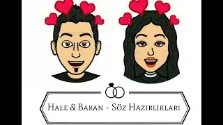 Hale & Baran - Söz Hazırlıkları