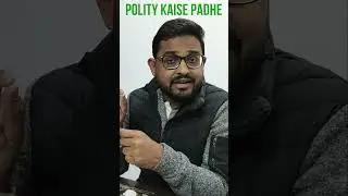 How to Prepare Polity For UPSC Civil Services Exam 